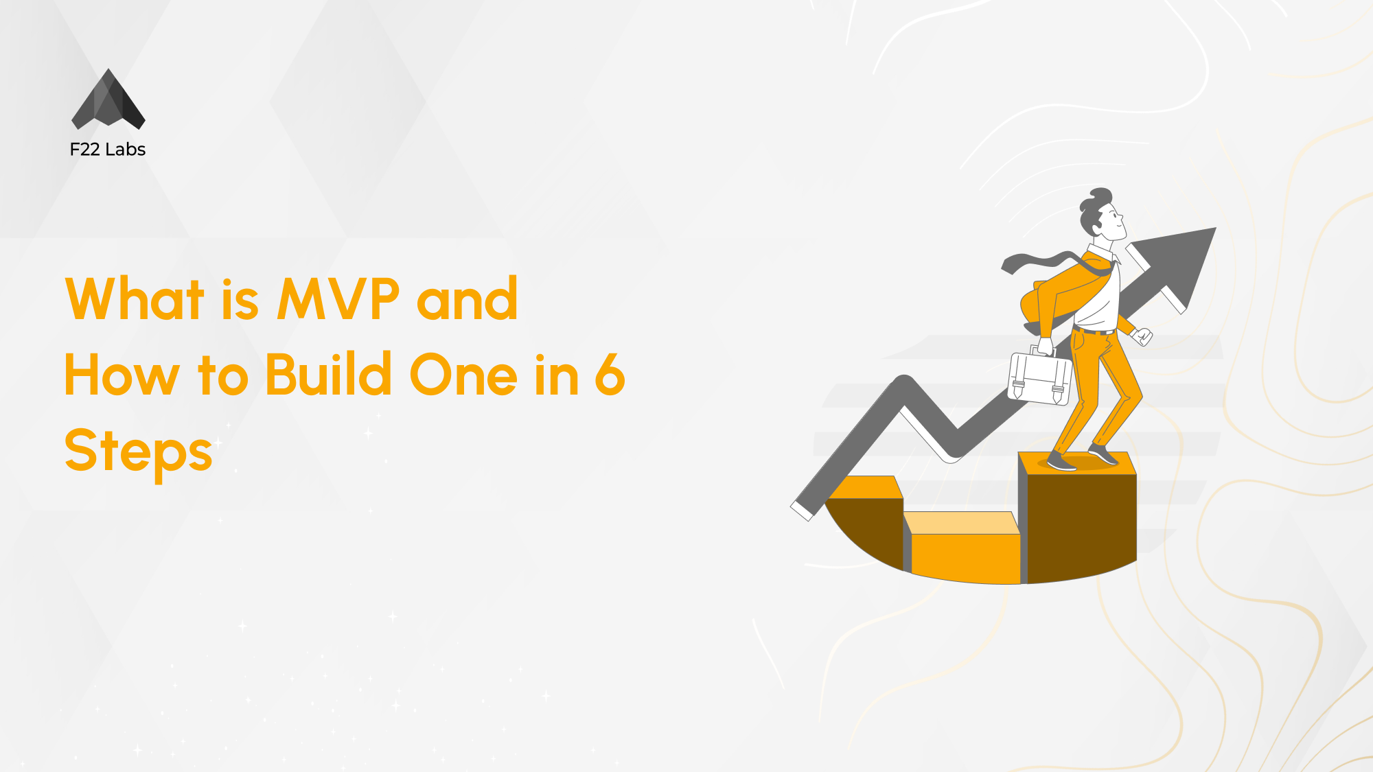 What is MVP and How to Build One in 6 Steps