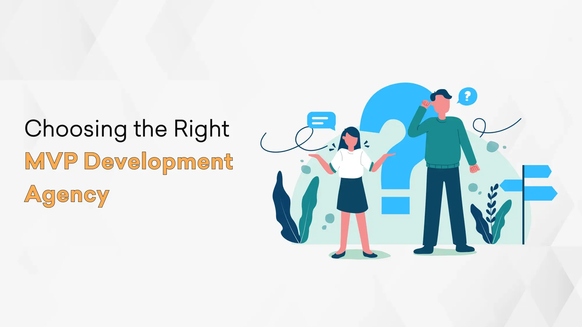 Choosing the Right MVP Development Agency