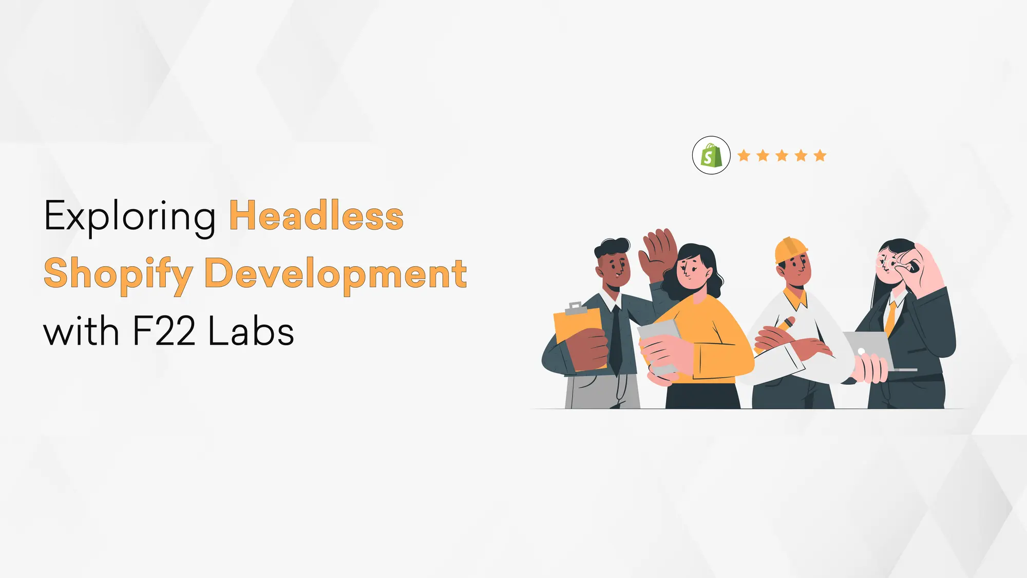 Exploring Headless Shopify Development with F22 Labs