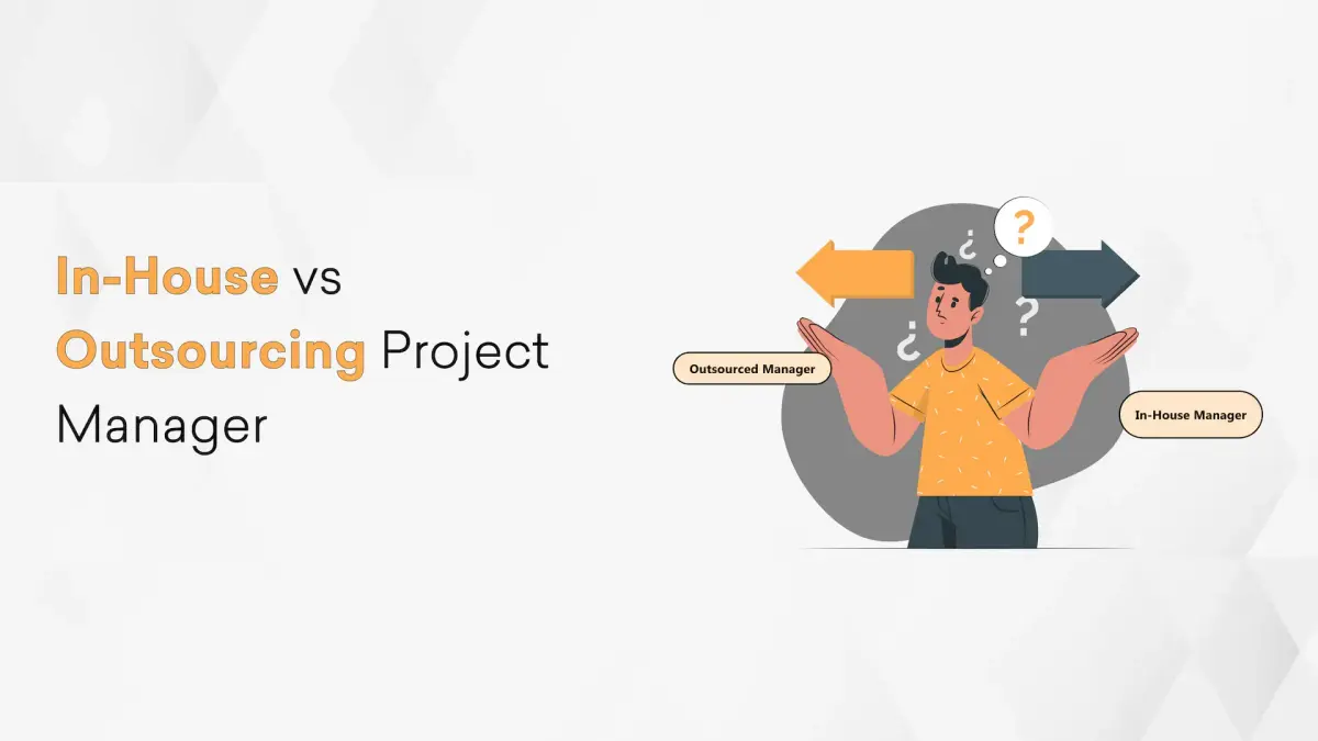 In-House vs Outsourcing Project Management