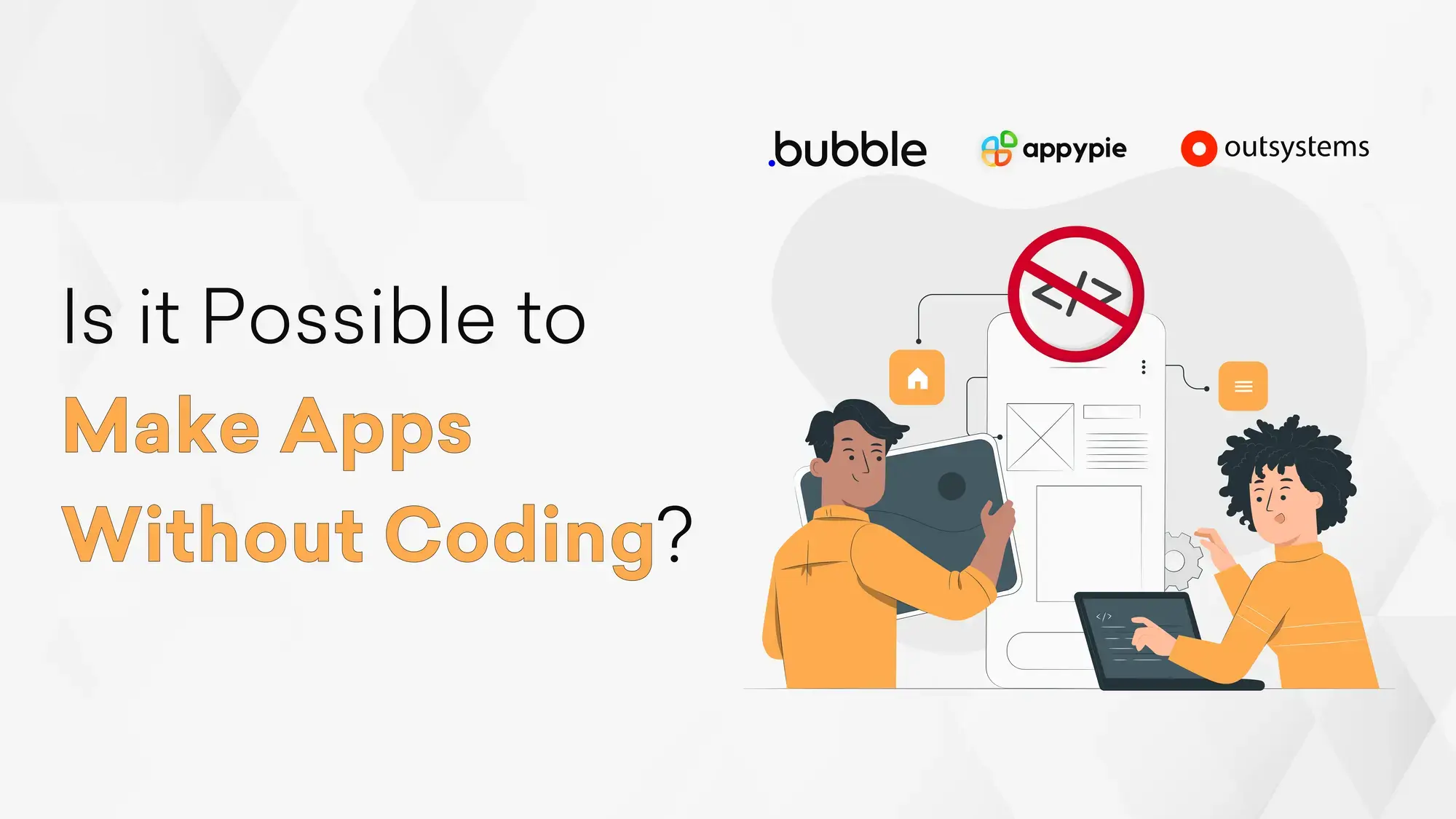 Is it Possible to Make Apps Without Coding?