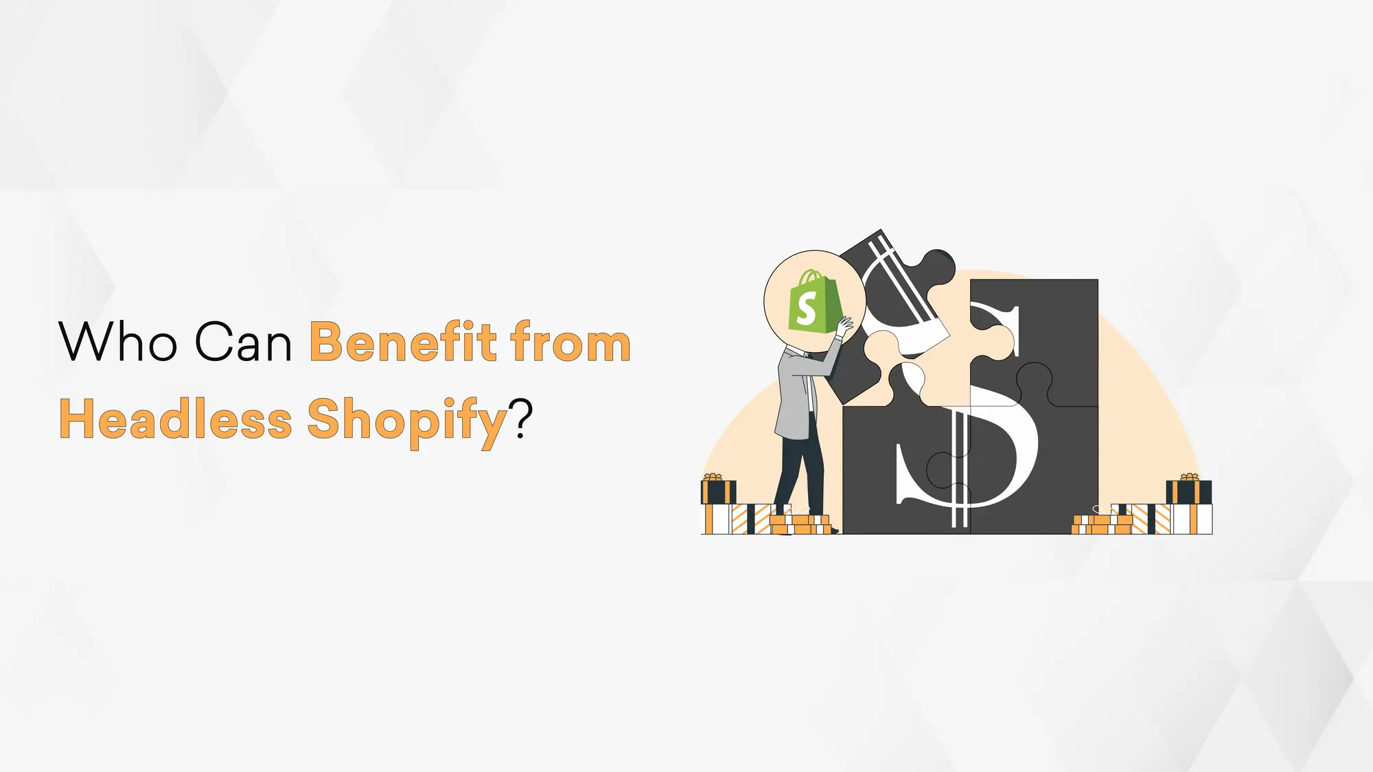 Who Can Benefit From Headless Shopify?