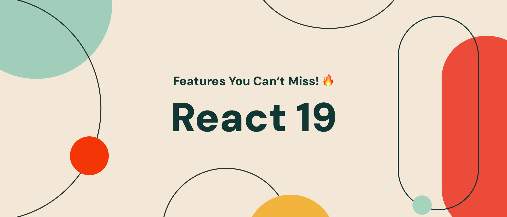 New React 19 Features You Shouldn’t Miss Out