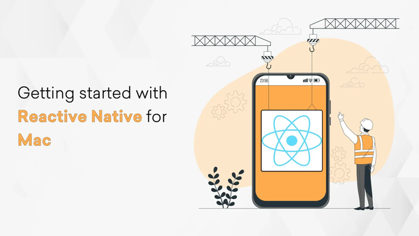 Getting started with React Native for Mac