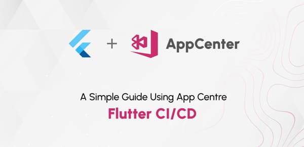 Flutter CI/CD Workflow: A Simple Guide Using App Center