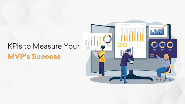 KPIs to Measure Your MVP's Success