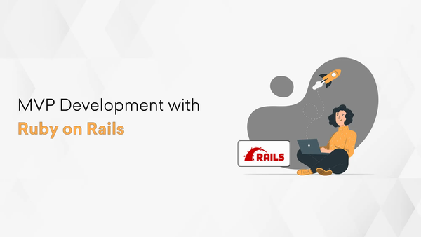 MVP Development with Ruby on Rails