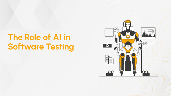 The Role of AI in Software Testing