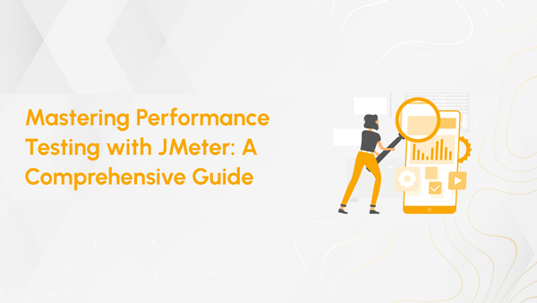 Mastering Performance Testing with JMeter: A Comprehensive Guide