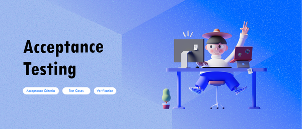 What is Acceptance Testing, and How to Do It