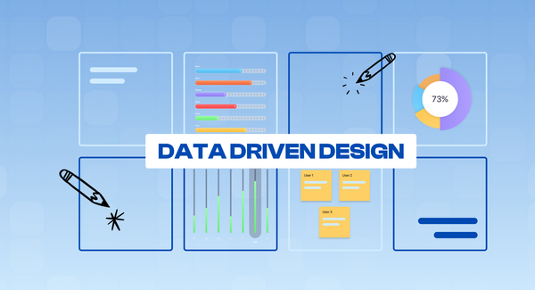 What is Data Driven Design and How to Use it?