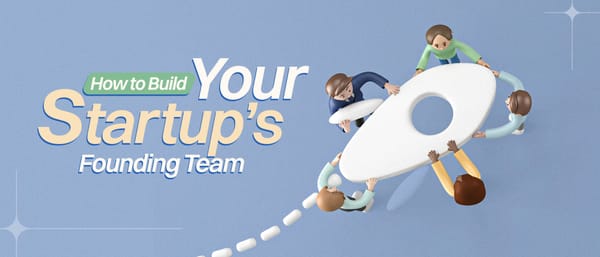 First Hires: How To Build Your Startup’s Founding Team